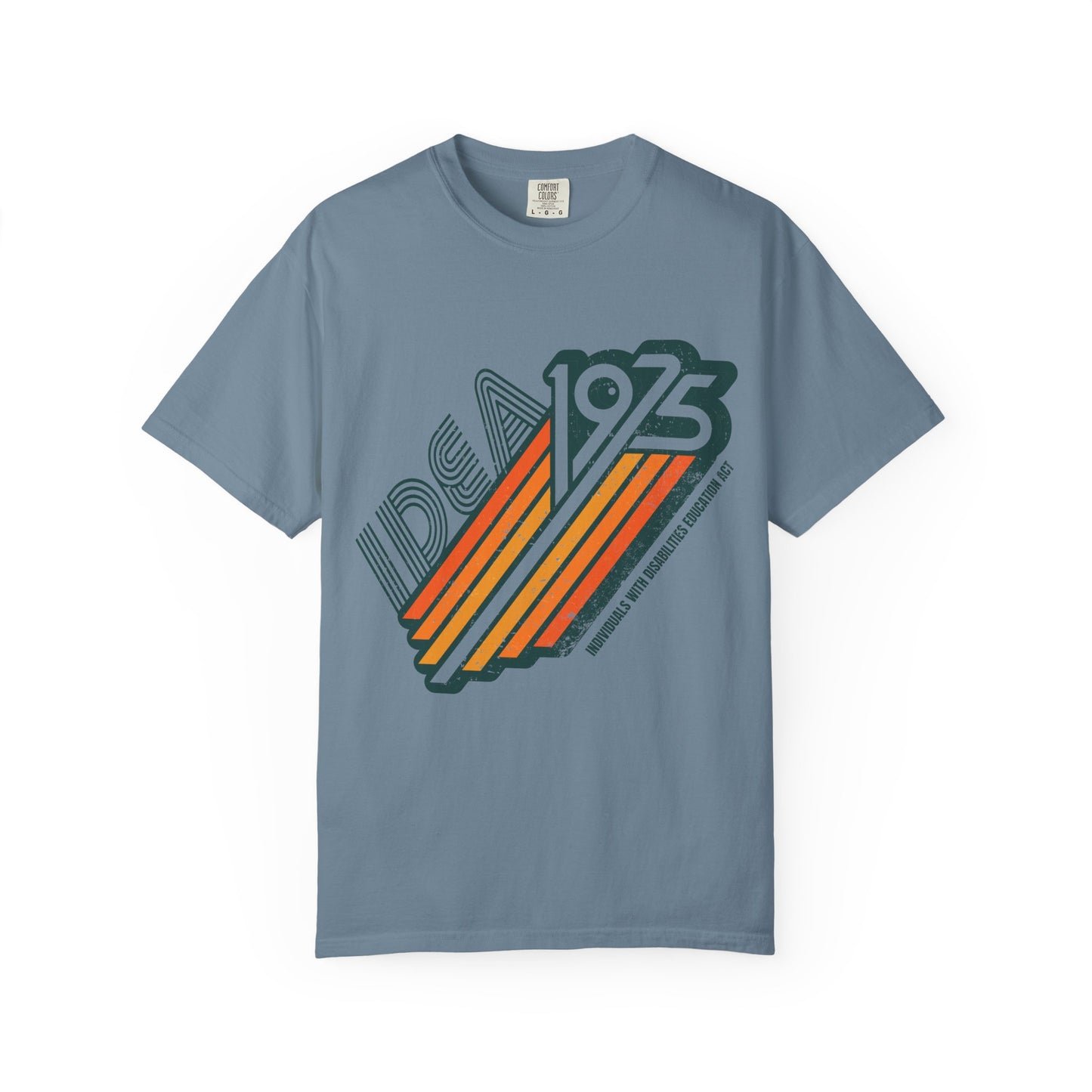 IDEA - 1975 - Individuals with Disabilities Education Act - Unisex Garment-Dyed T-shirt