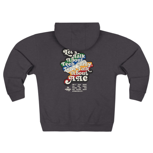 Let's Talk About Tech, Baby. Let's Talk About AAC - Adult Unisex Zip Hoodie