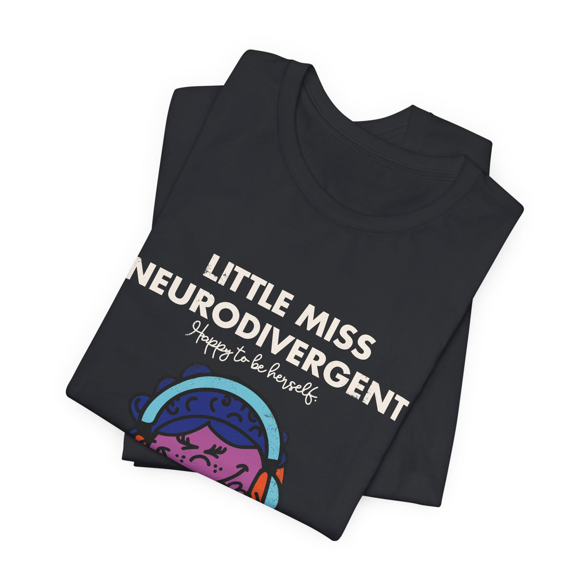 Little Miss Neurodivergent -Adult Unisex Jersey Short Sleeve Tee