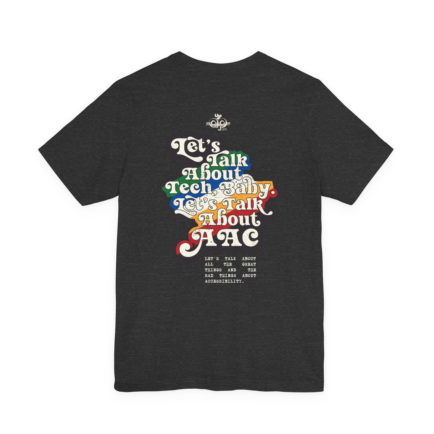 Let's Talk About Tech, Baby. Let's Talk About AAC - Adult Unisex Jersey Short Sleeve Tee