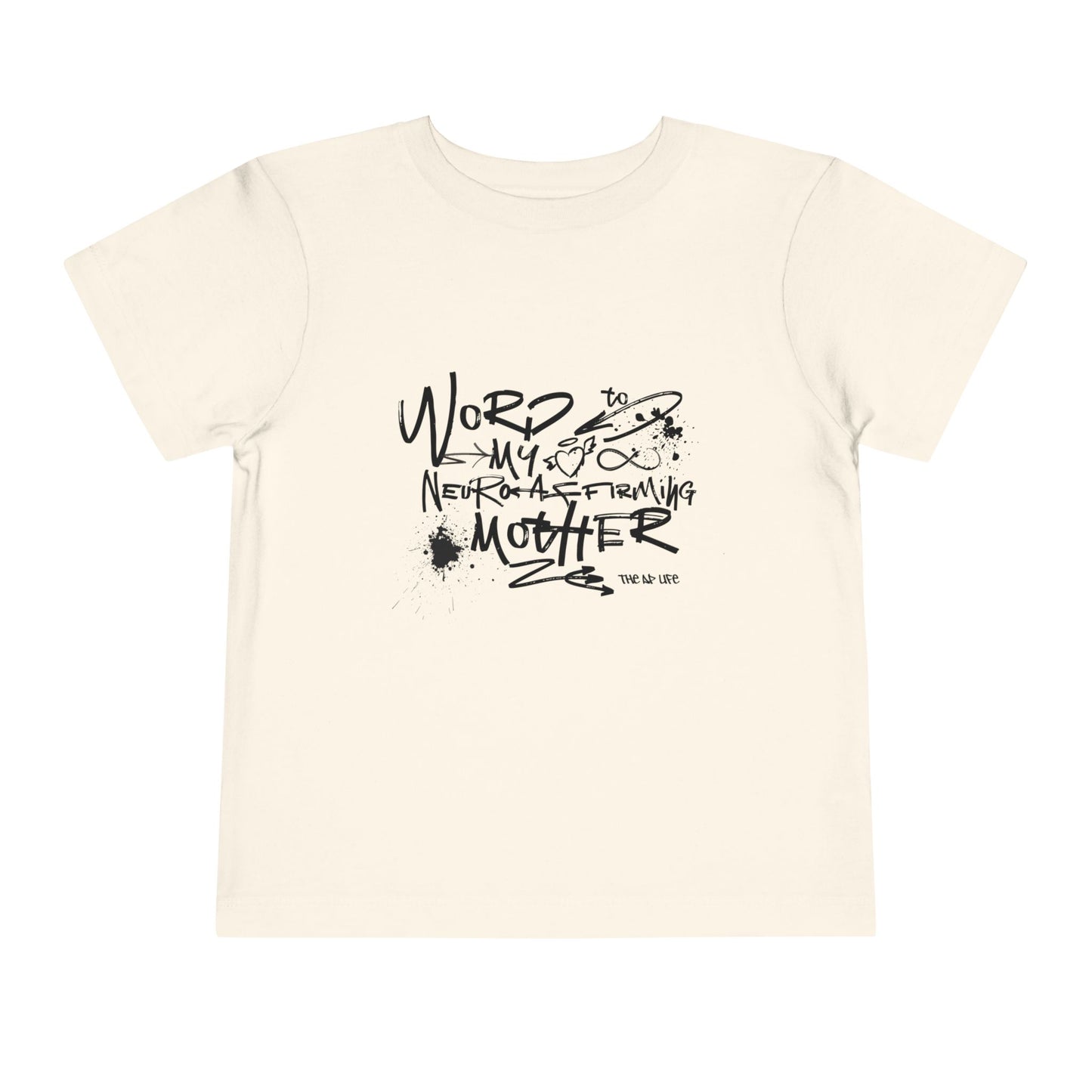 Word to My Neuro-Affirming Mother - Toddler Unisex Short Sleeve Tee