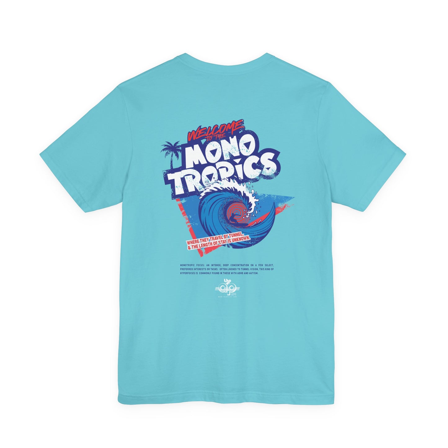 Welcome to the MonoTropics - Adult Unisex Jersey Short Sleeve Tee