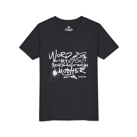 Word to My Neuro-Affirming Mother - Youth Unisex Jersey Tee