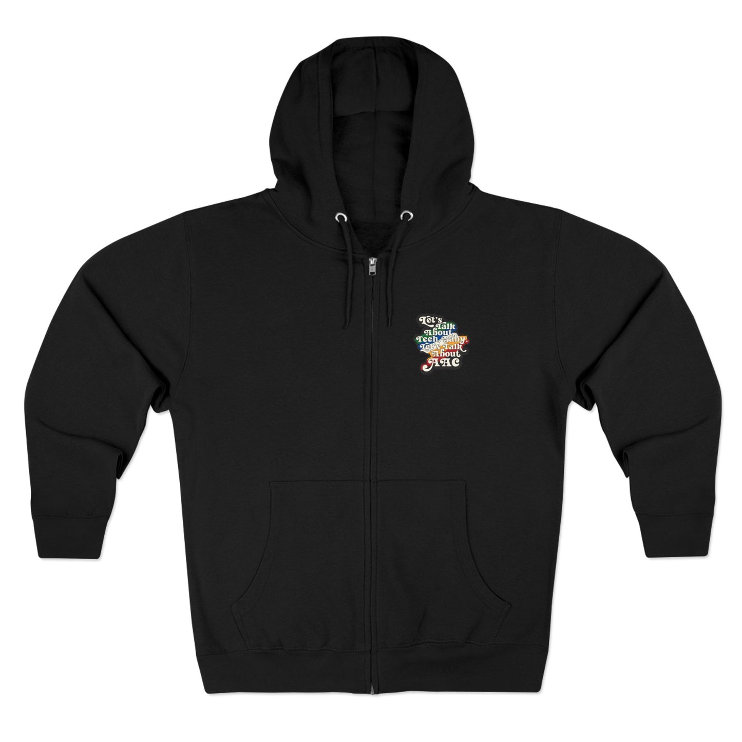 Let's Talk About Tech, Baby. Let's Talk About AAC - Adult Unisex Zip Hoodie