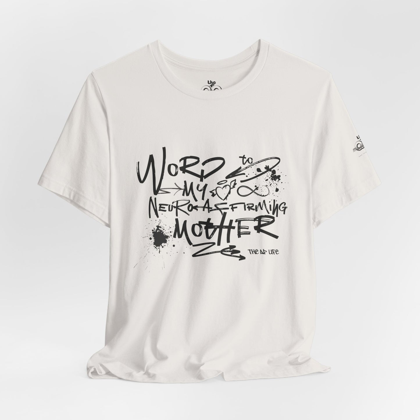 Word to My Neuro-Affirming Mother - Adult Unisex Jersey Short Sleeve Tee