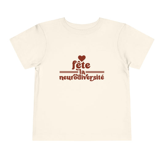 Fête La Neurodiversité Celebrate Neurodiversity - TODDLER Short Sleeve Tee