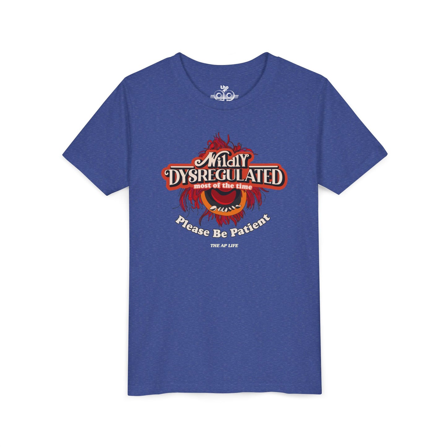 Wildly Dysregulated Most of the Time - Please Be Patient - Unisex Youth Short Sleeve Tee