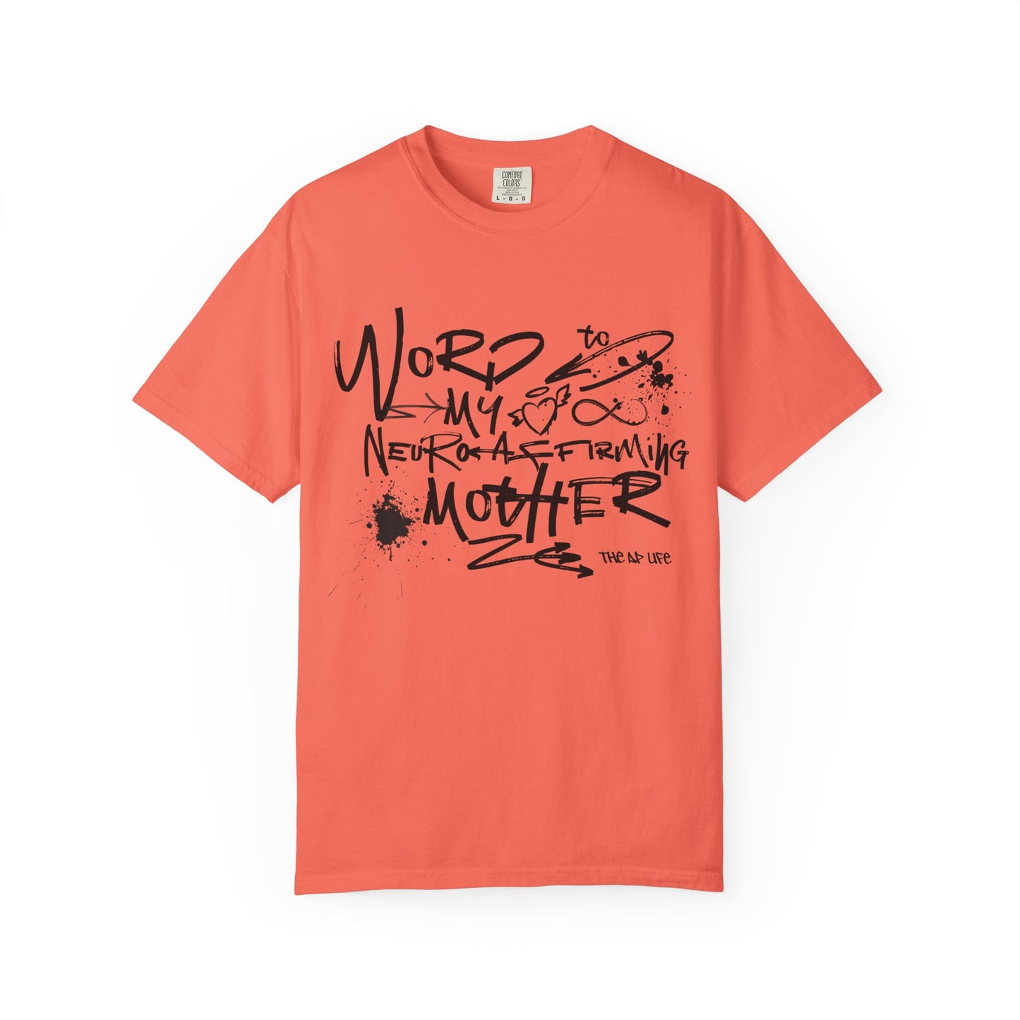 Word to My Neuro-Affirming Mother - Garment Dyed Adult Unisex Garment-Dyed T-shirt