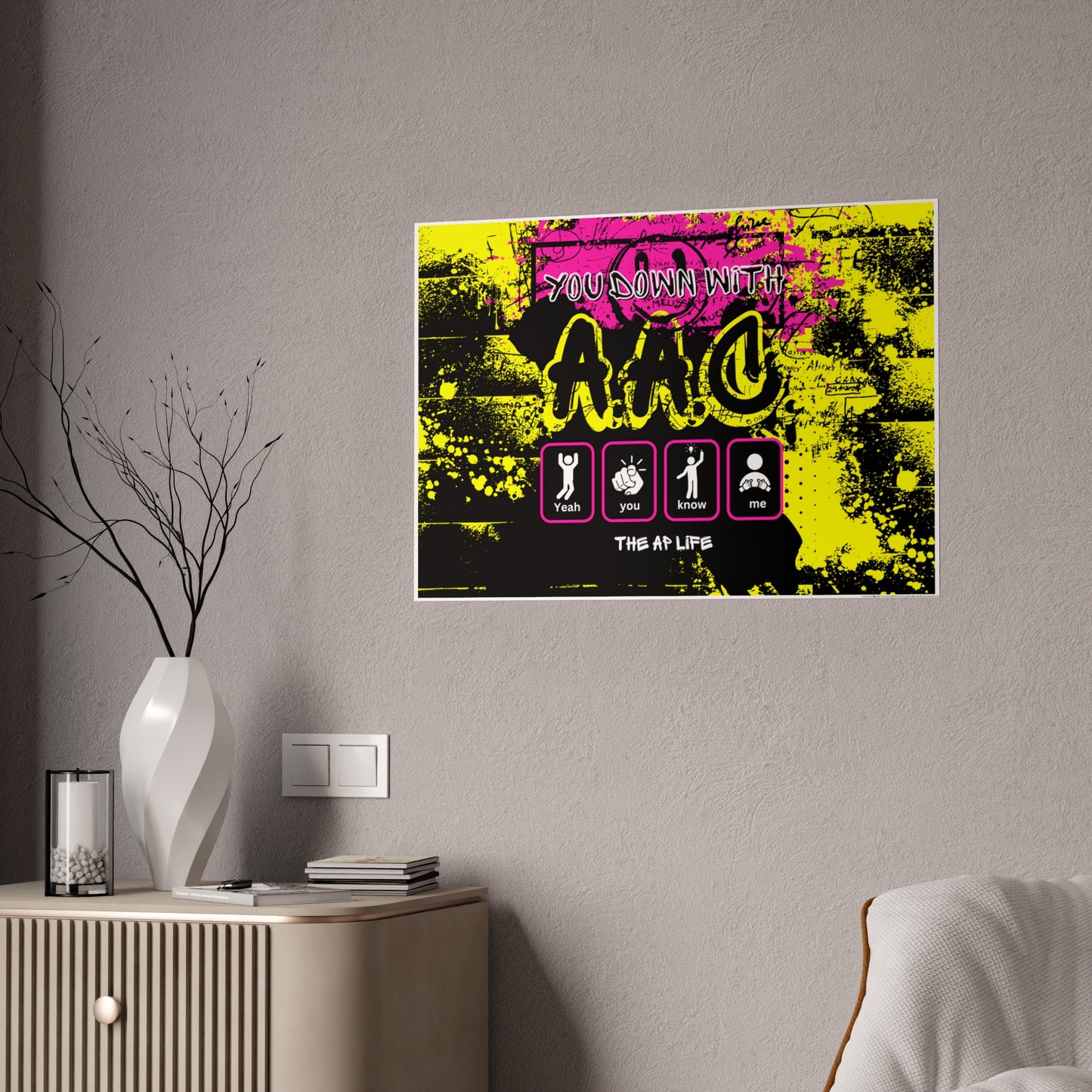 You Down With AAC (Yeah You Know Me) - Gloss Poster