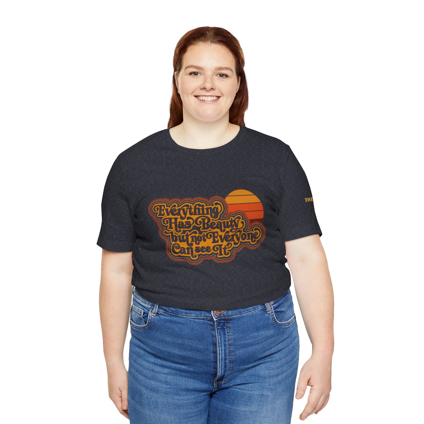 Everything has Beauty, but not Everyone can see it - Confucius - Adult Unisex Jersey Tee