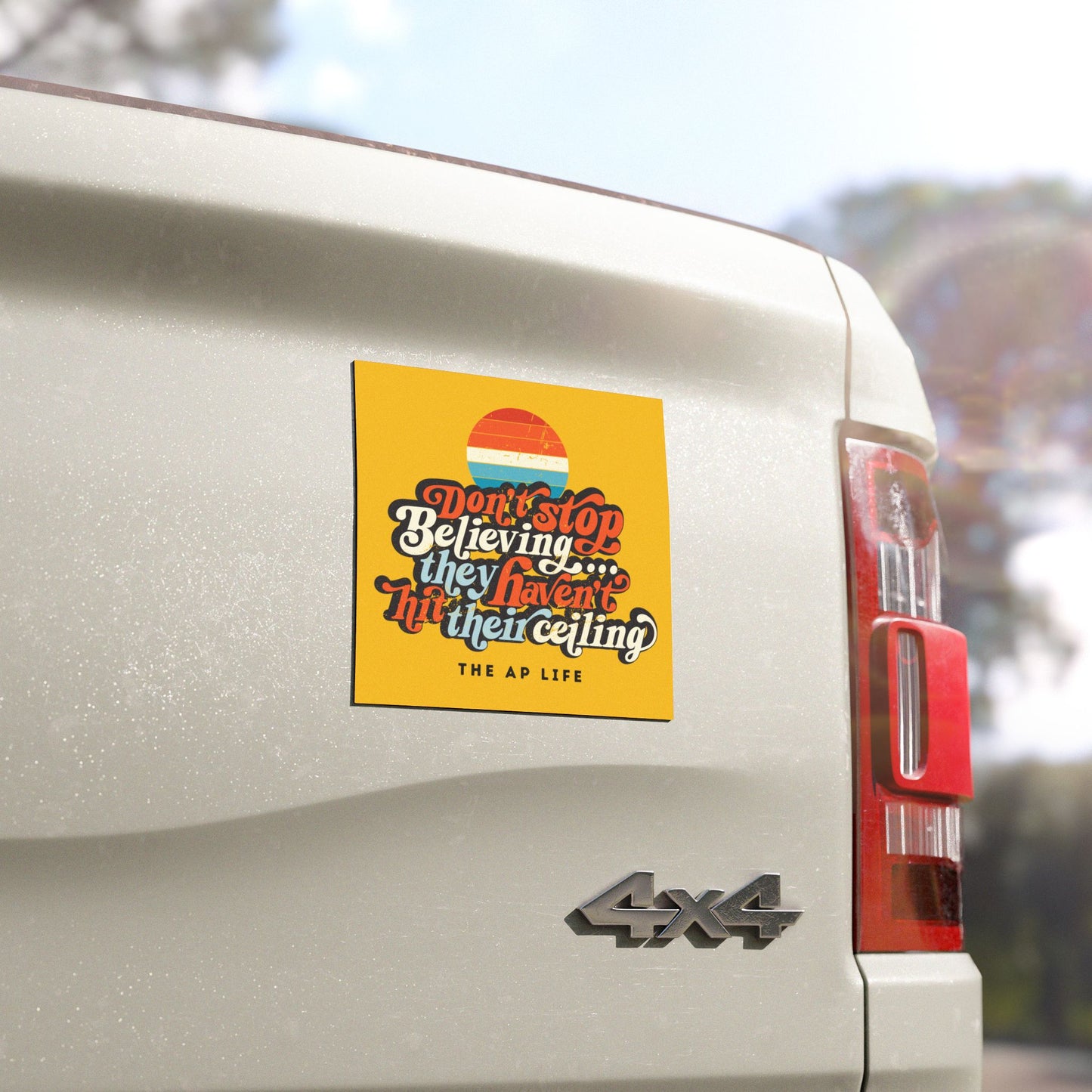 Don't Stop Believing, They Haven't Hit Their Ceiling - Support Needs Parent - 5" x 5" Car Magnet