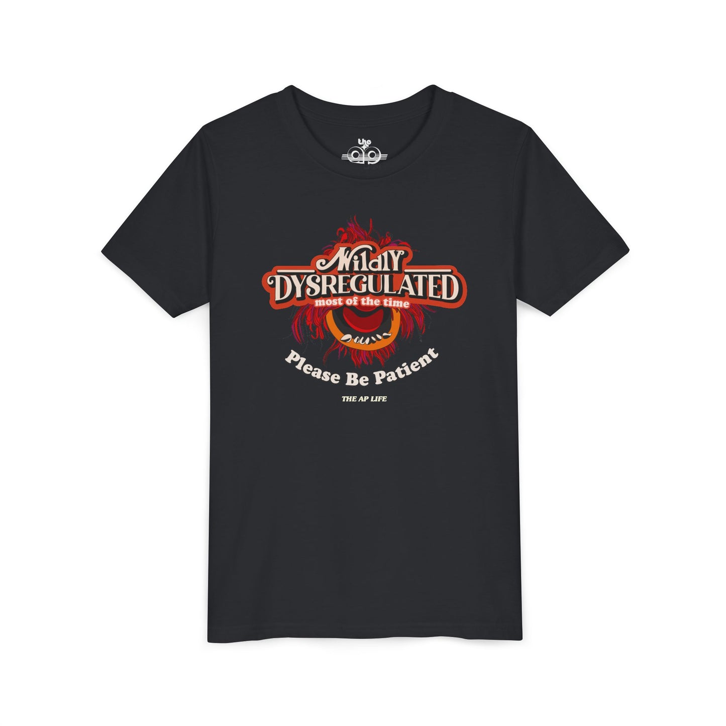 Wildly Dysregulated Most of the Time - Please Be Patient - Unisex Youth Short Sleeve Tee