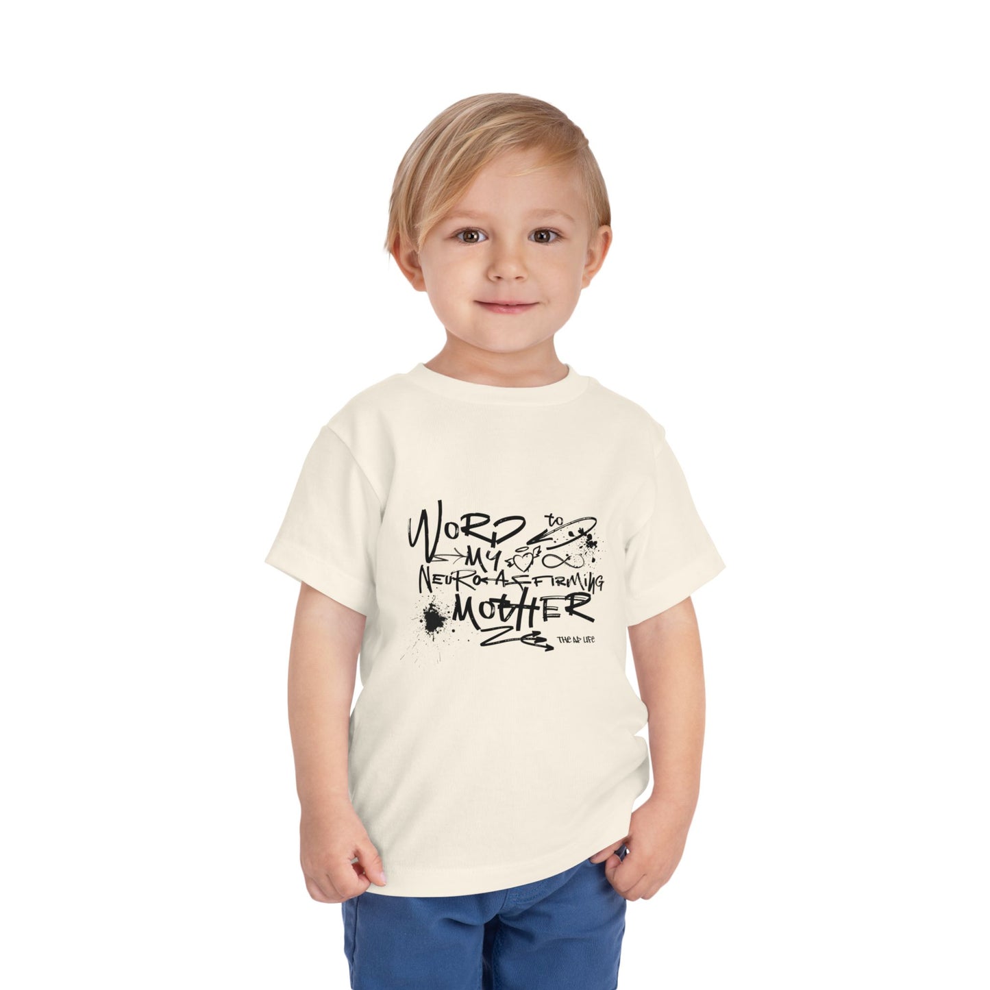 Word to My Neuro-Affirming Mother - Toddler Unisex Short Sleeve Tee