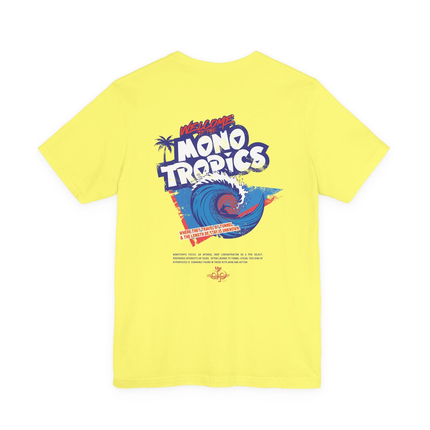 Welcome to the MonoTropics - Adult Unisex Jersey Short Sleeve Tee