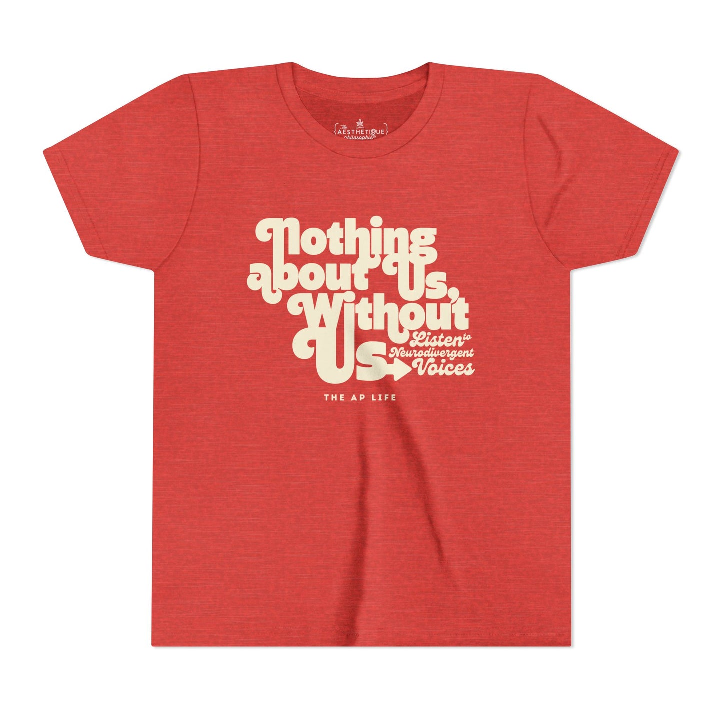 Nothing About Us, Without Us (Listen to Neurodivergent Voices) - Youth Unisex Jersey Tee