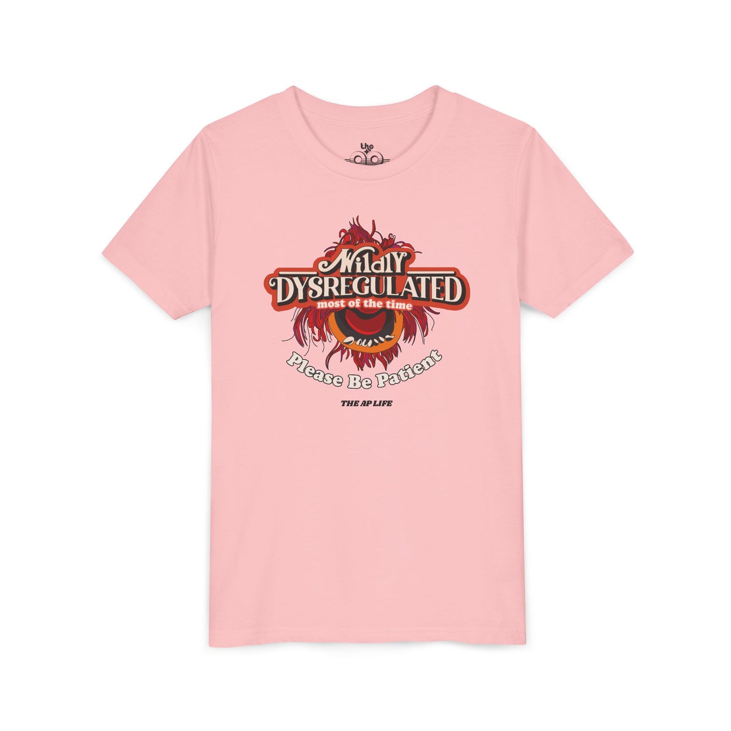 Wildly Dysregulated Most of the Time - Please Be Patient - Unisex Youth Short Sleeve Tee