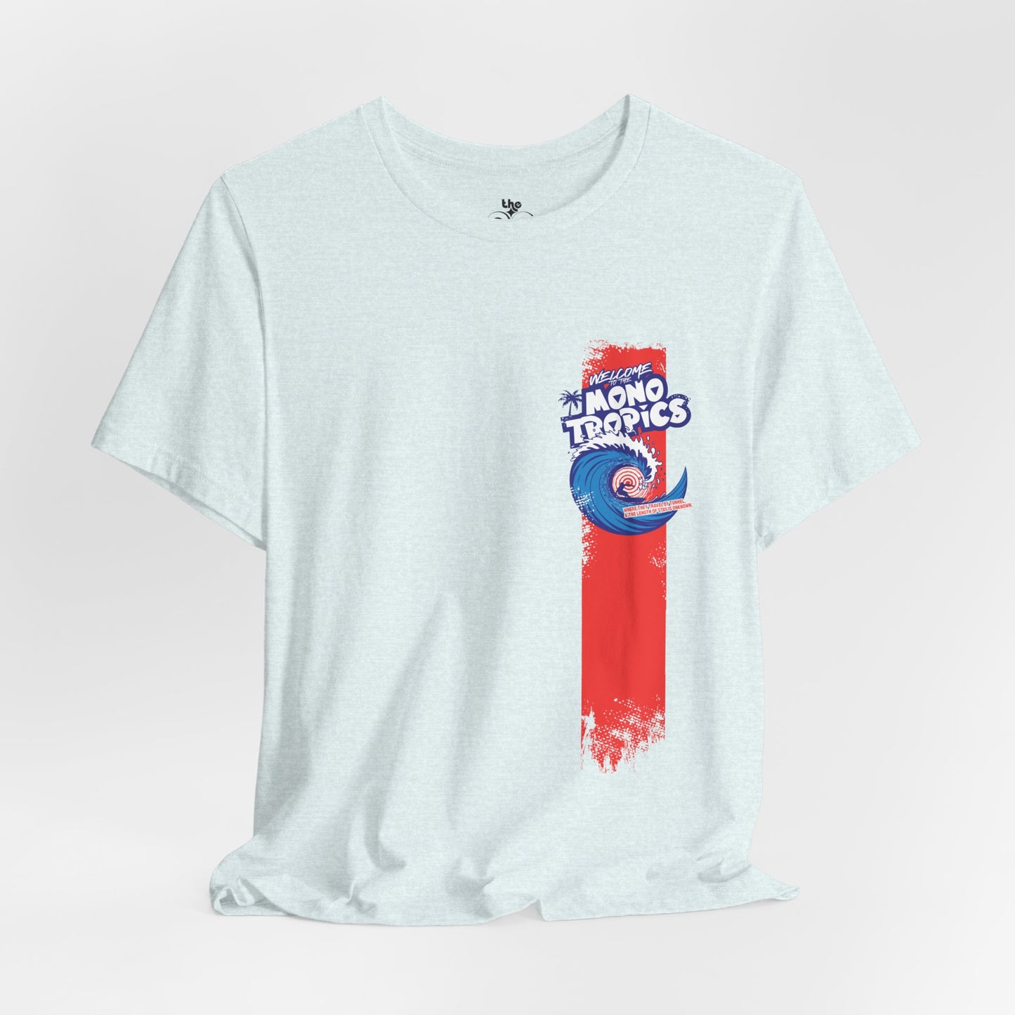 Welcome to the MonoTropics - Adult Unisex Jersey Short Sleeve Tee