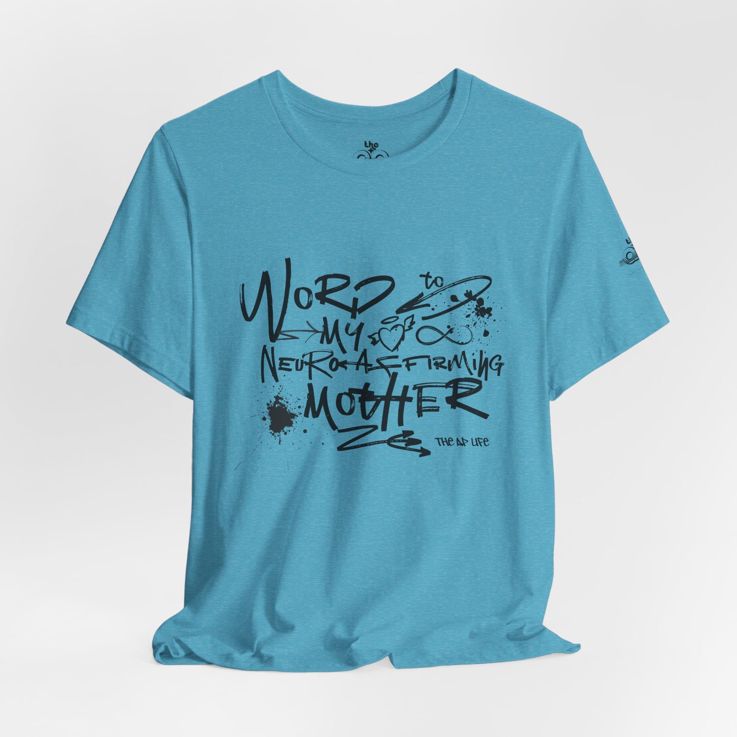 Word to My Neuro-Affirming Mother - Adult Unisex Jersey Short Sleeve Tee
