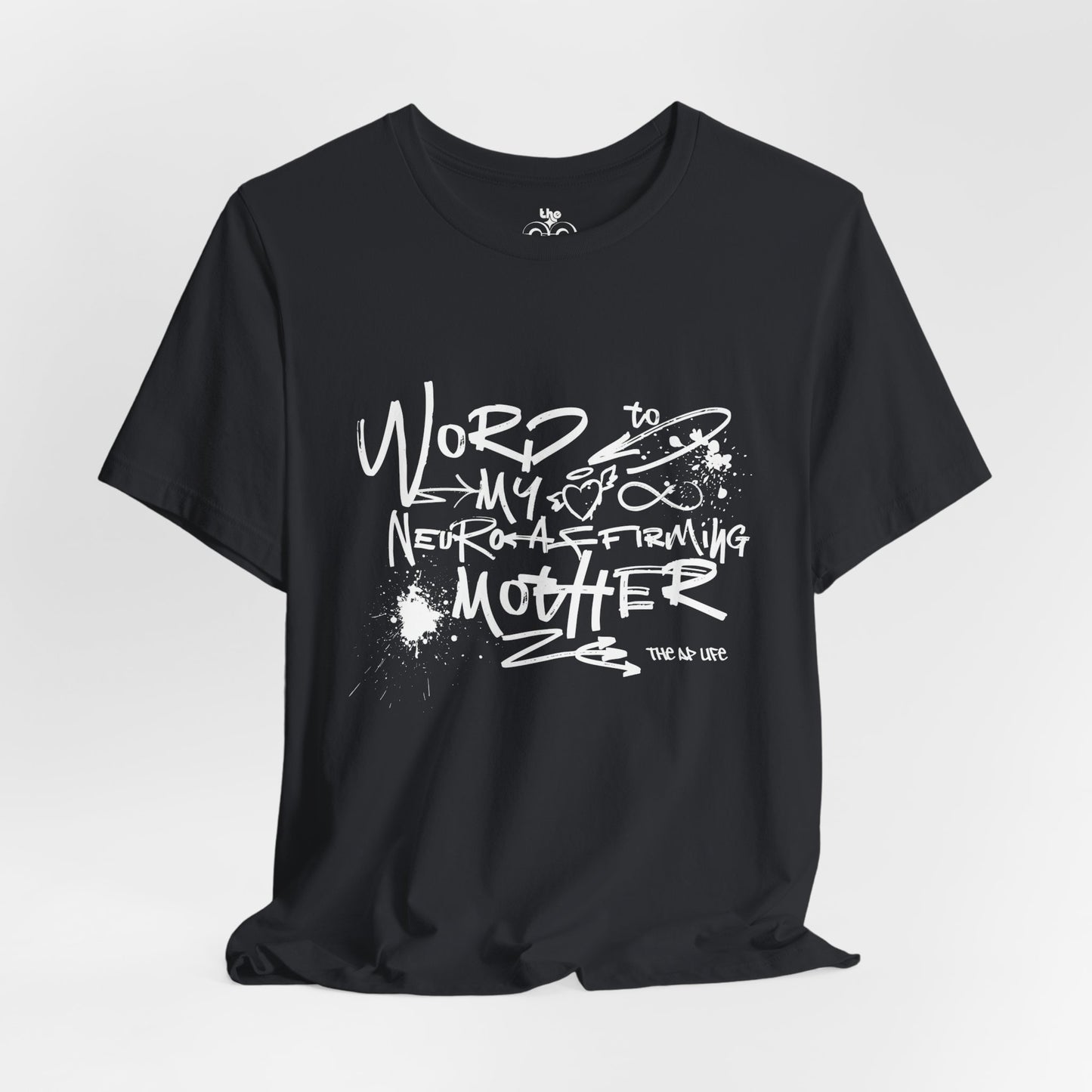 Word to My Neuro-Affirming Mother - Adult Unisex Jersey Short Sleeve Tee