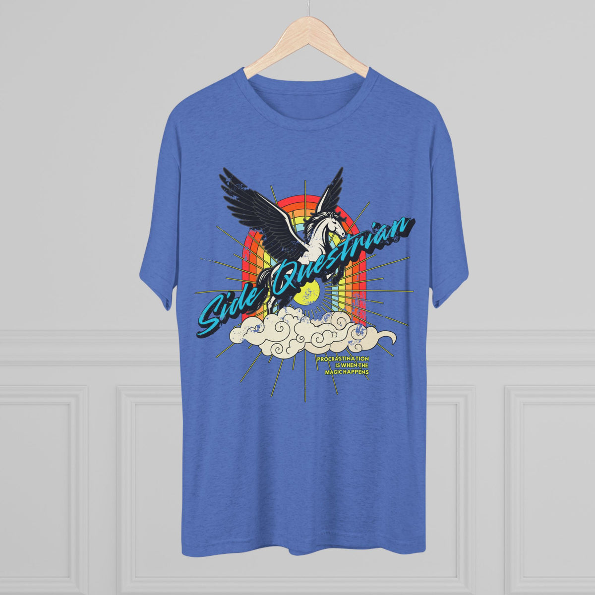 Side Questrian - Procrastination is When the Magic Happens Unisex Tri-Blend Crew Tee
