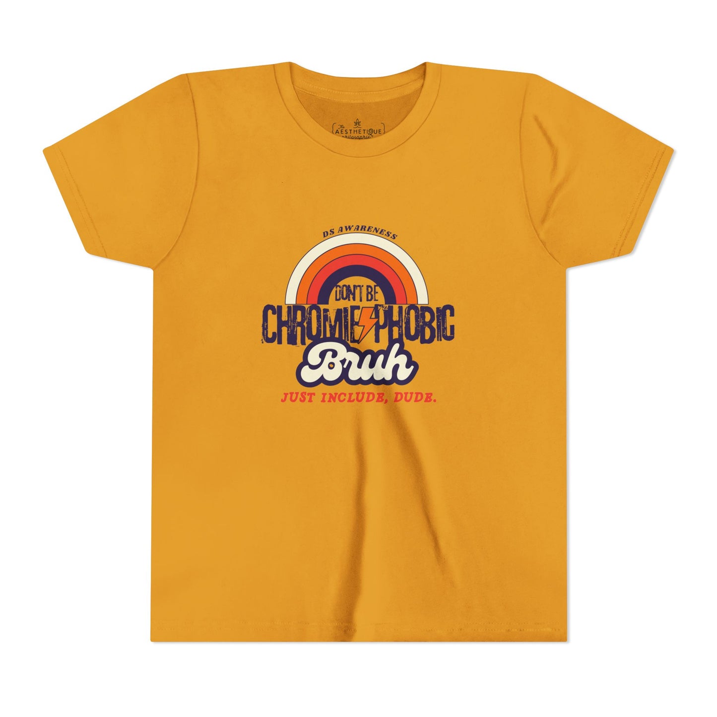 Don't Be Chromie-Phobic, Bruh. Just Include, Dude DS Awareness - Youth Short Sleeve Tee