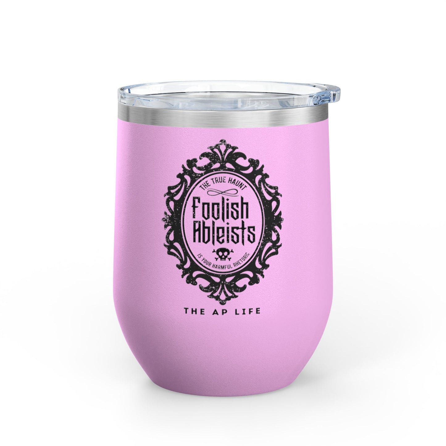 Foolish Ableists - The True Haunt is Your Harmful Rhetoric - Insulated 20oz Tumbler