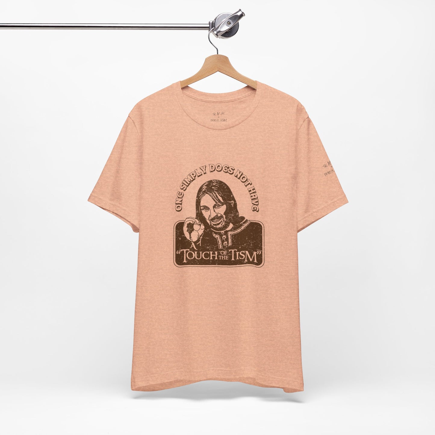 One Simply Does Not Have - "A Touch of the Tism" - LOTR - Adult Unisex Jersey Tee