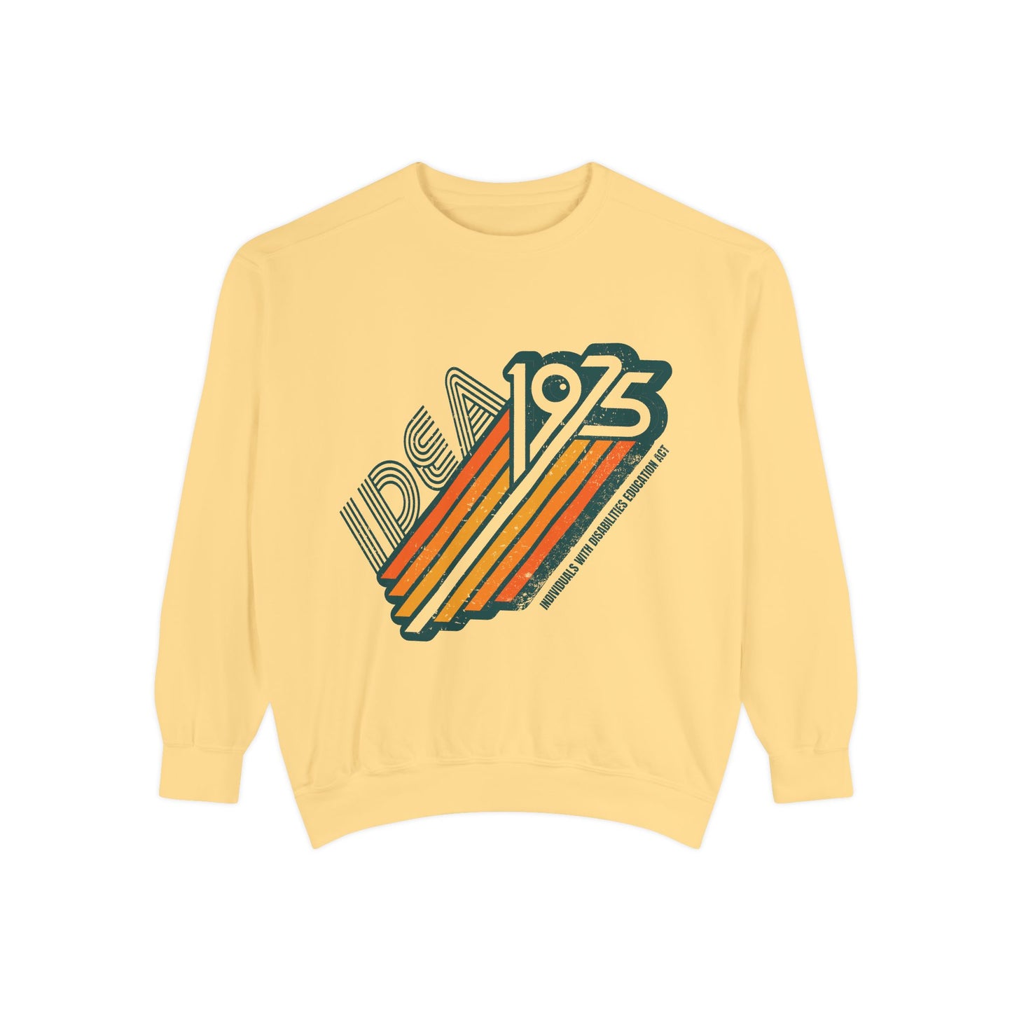 IDEA - 1975 - Individuals with Disabilities Education Act - Adult Unisex Garment-Dyed Sweatshirt