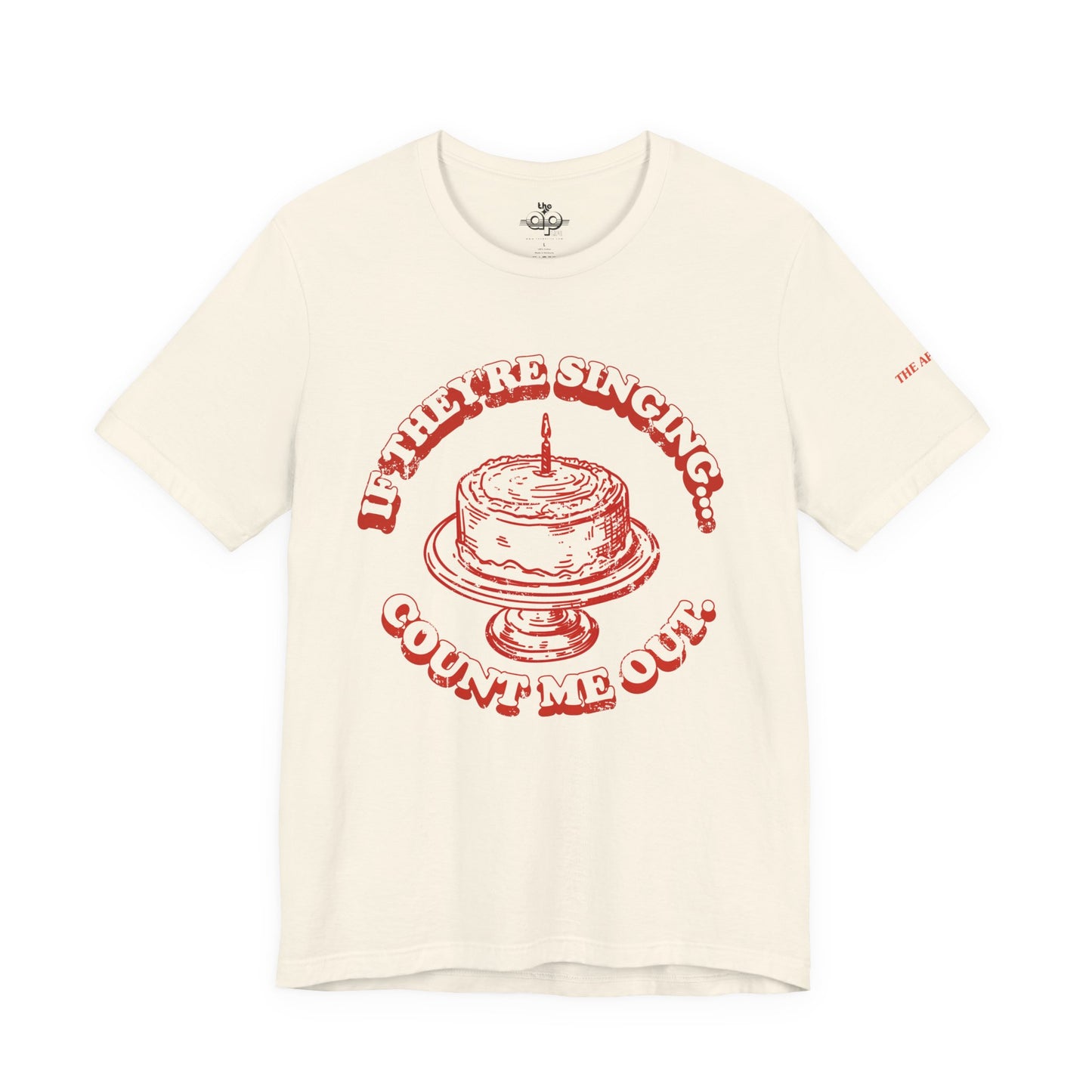 If They're Singing... Count Me Out - Adult Unisex Jersey Short Sleeve Tee