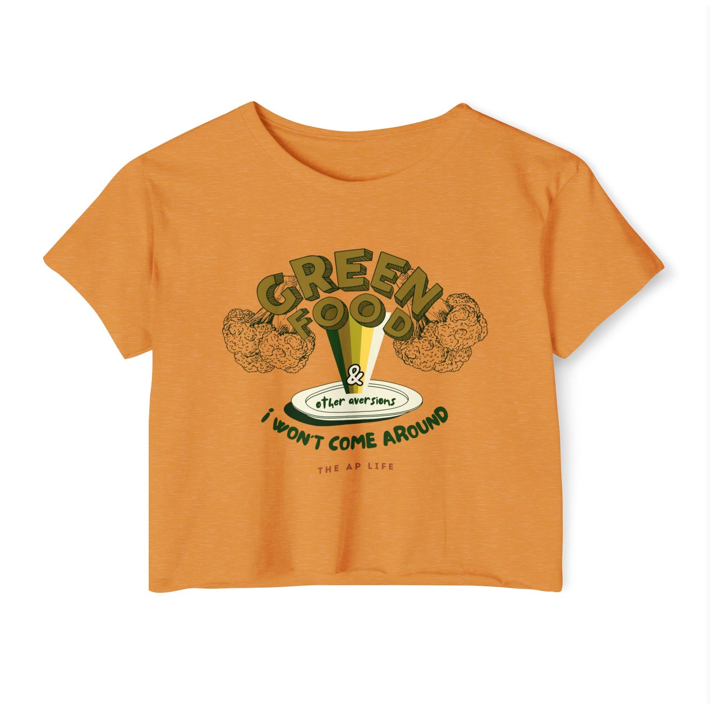 Green Food & Other Aversions I Won't Come Around - Autism/ARFID/SPD - Women's Crop Top