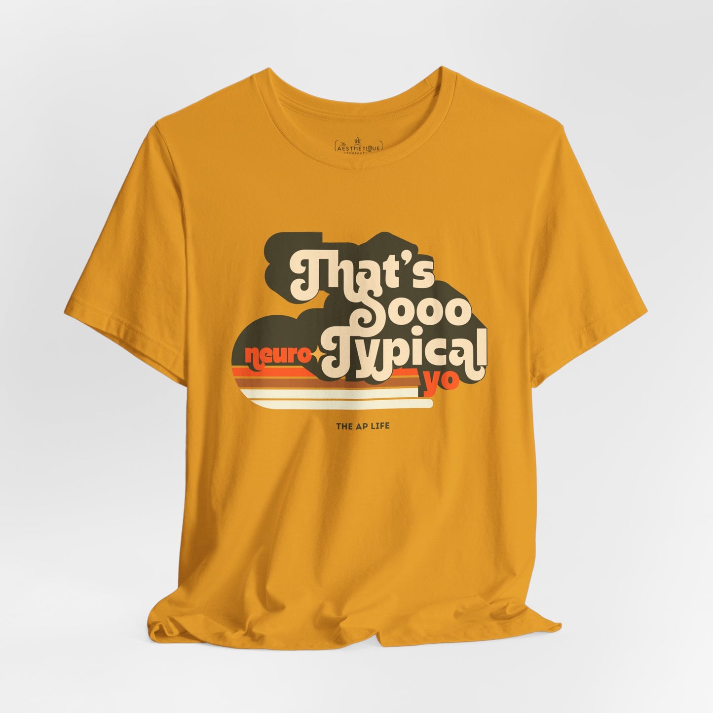 That's Sooo Neuro-Typical Yo - Adult Unisex Jersey Tee