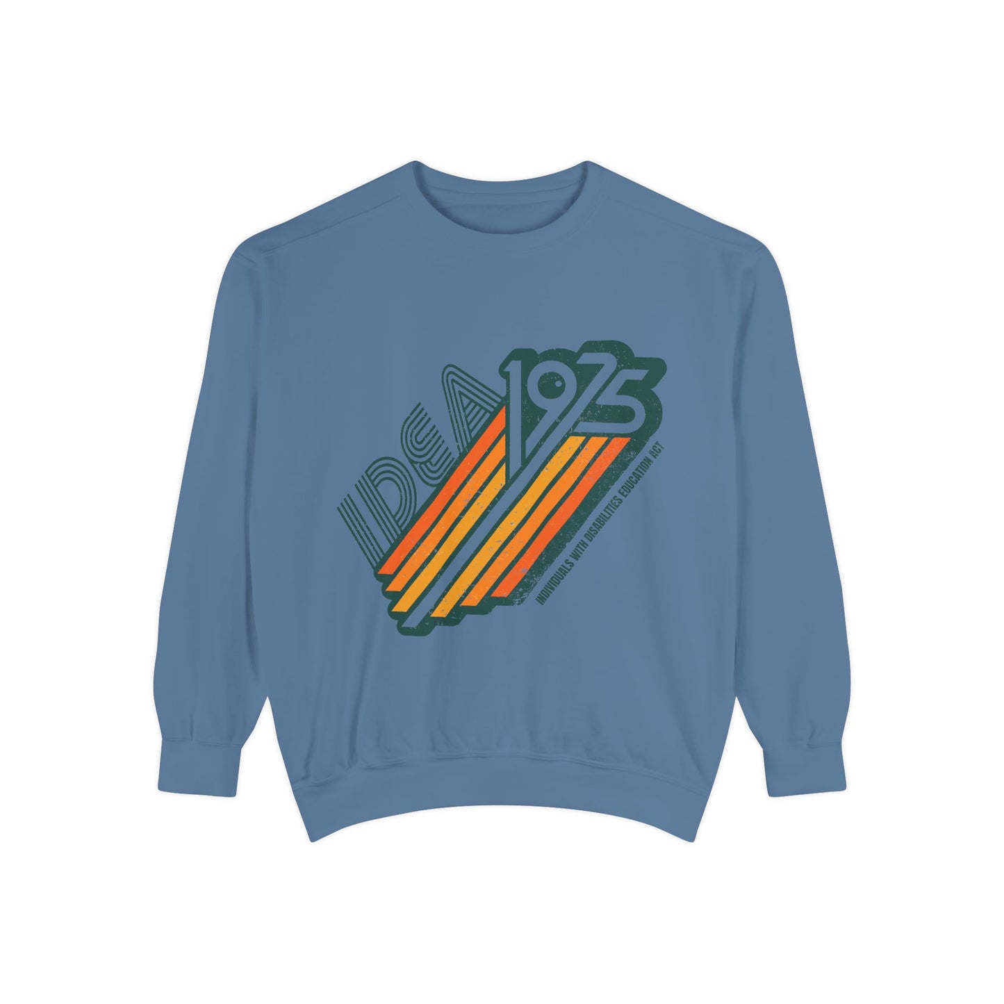 IDEA - 1975 - Individuals with Disabilities Education Act - Adult Unisex Garment-Dyed Sweatshirt