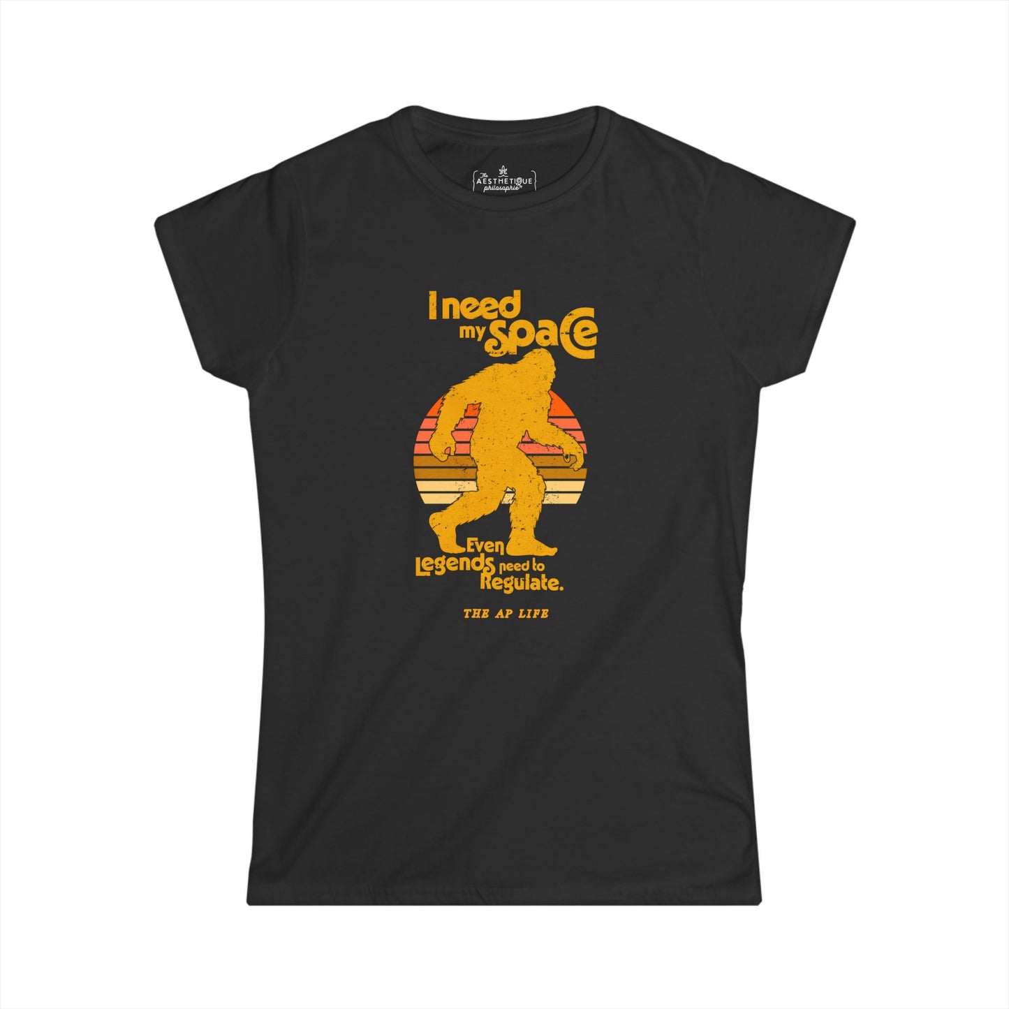 I Need My Space (Legends Need to Regulate Too) Bigfoot - Women's Semi-Fitted Tee