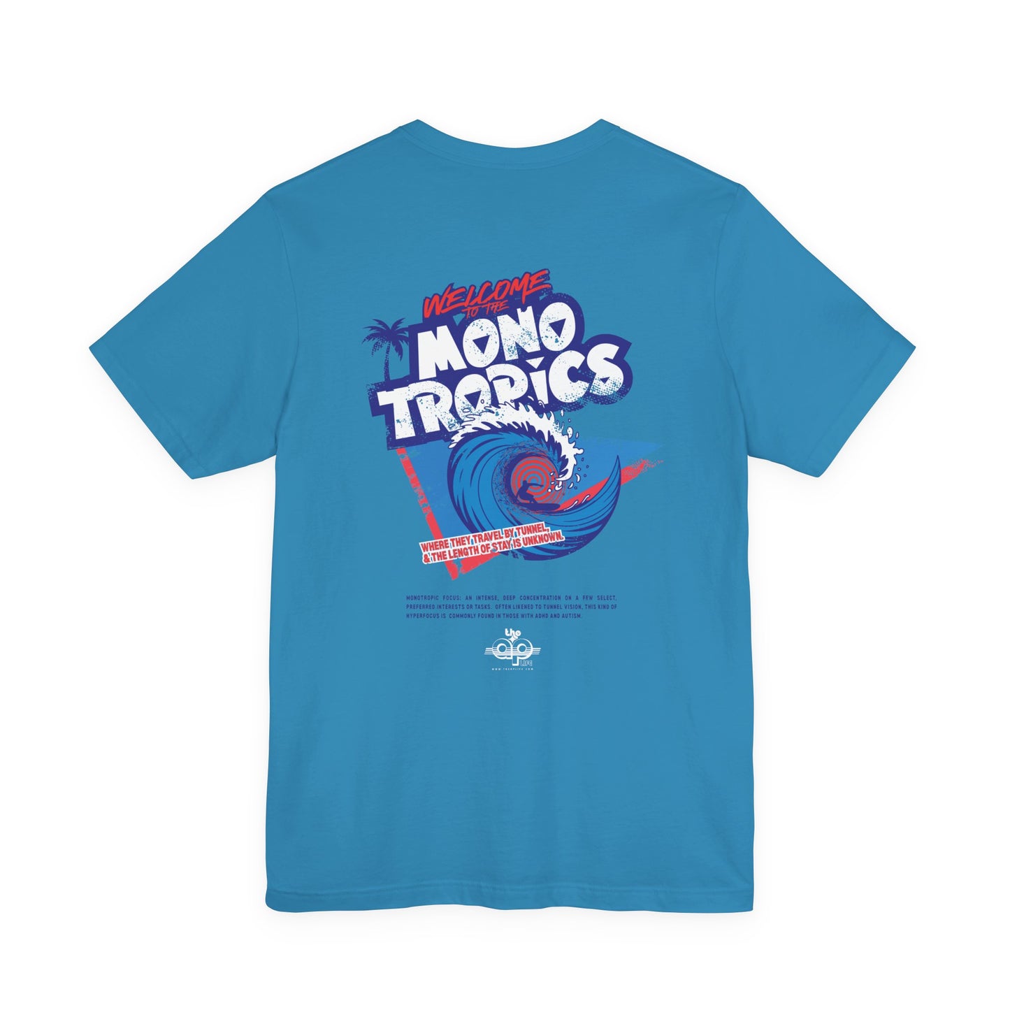 Welcome to the MonoTropics - Adult Unisex Jersey Short Sleeve Tee