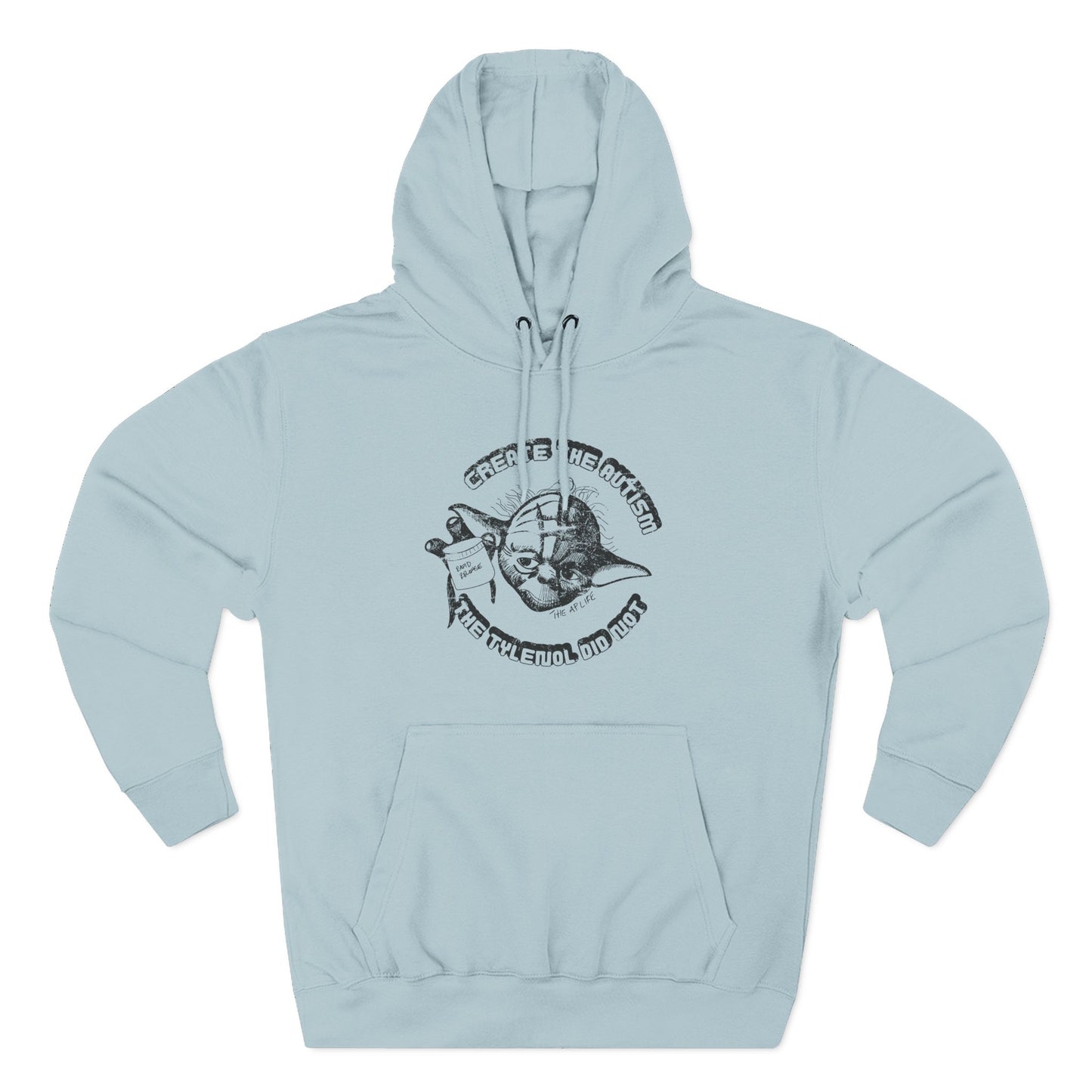 Create The Autism, The Tylenol Did Not - Adult Unisex Hoodie