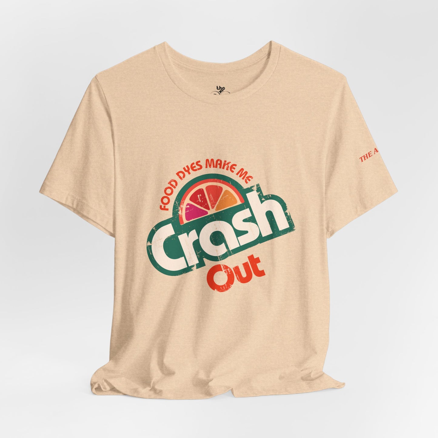 Food Dyes Make Me Crash Out - Adult Unisex Jersey Short Sleeve Tee