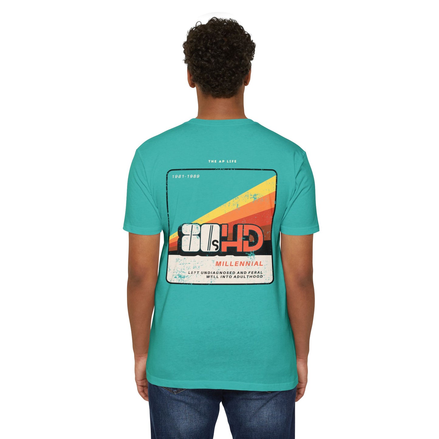80sHD Millennial (Left Undiagnosed & Feral Well into Adulthood) - ADHD - Adult Unisex Tee