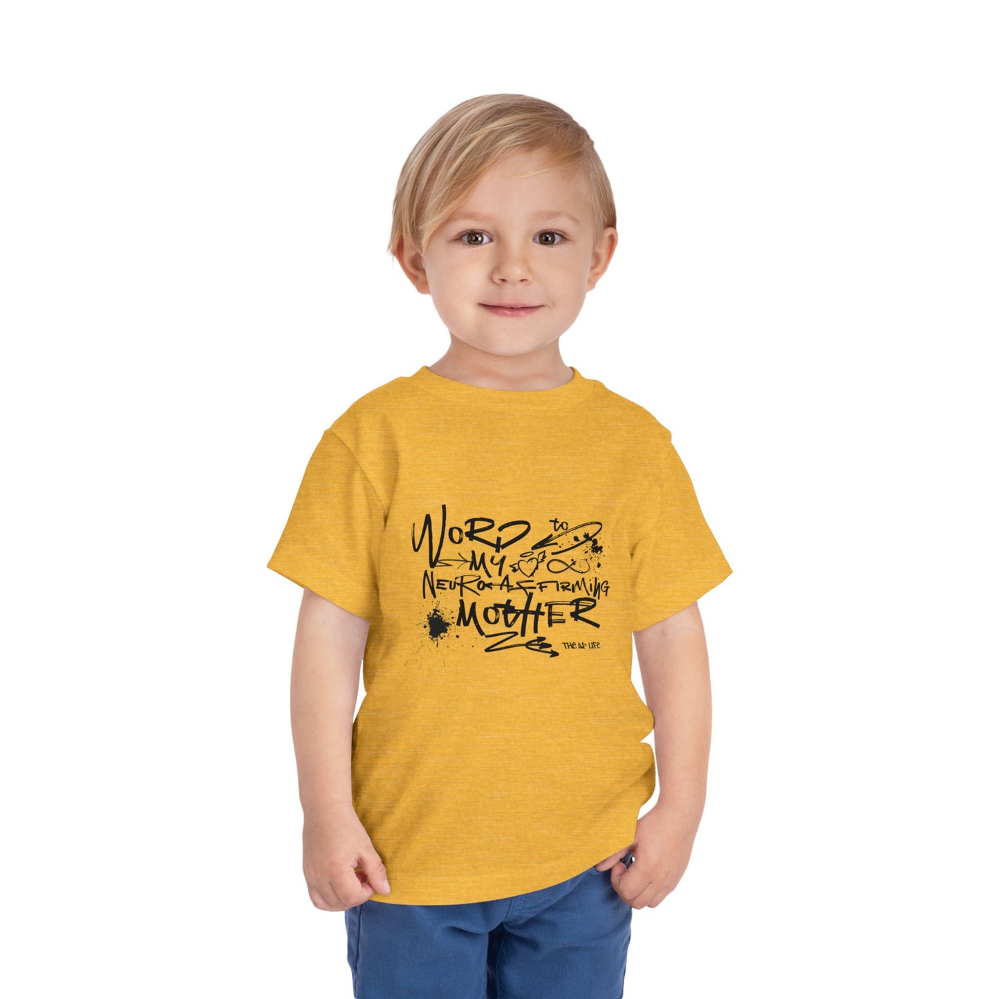 Word to My Neuro-Affirming Mother - Toddler Unisex Short Sleeve Tee