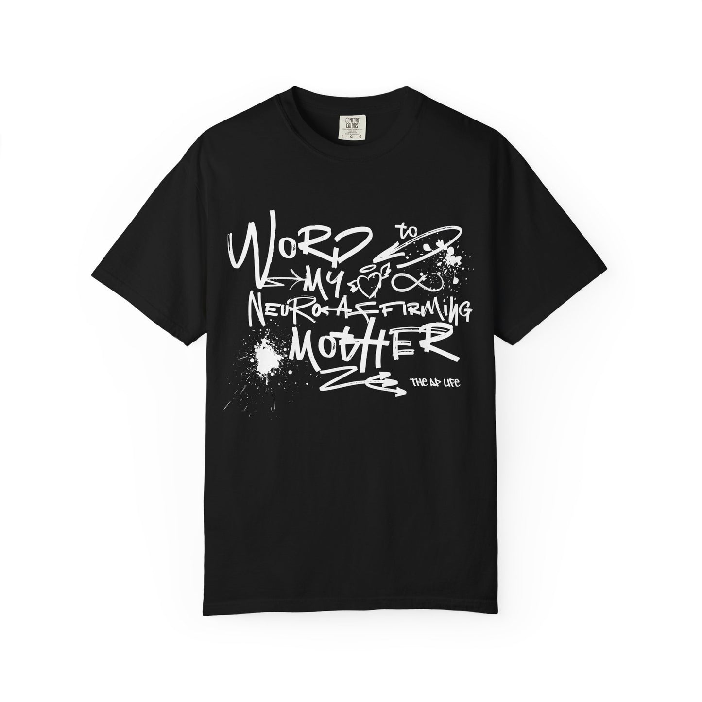 Word to My Neuro-Affirming Mother - Garment Dyed Adult Unisex Garment-Dyed T-shirt