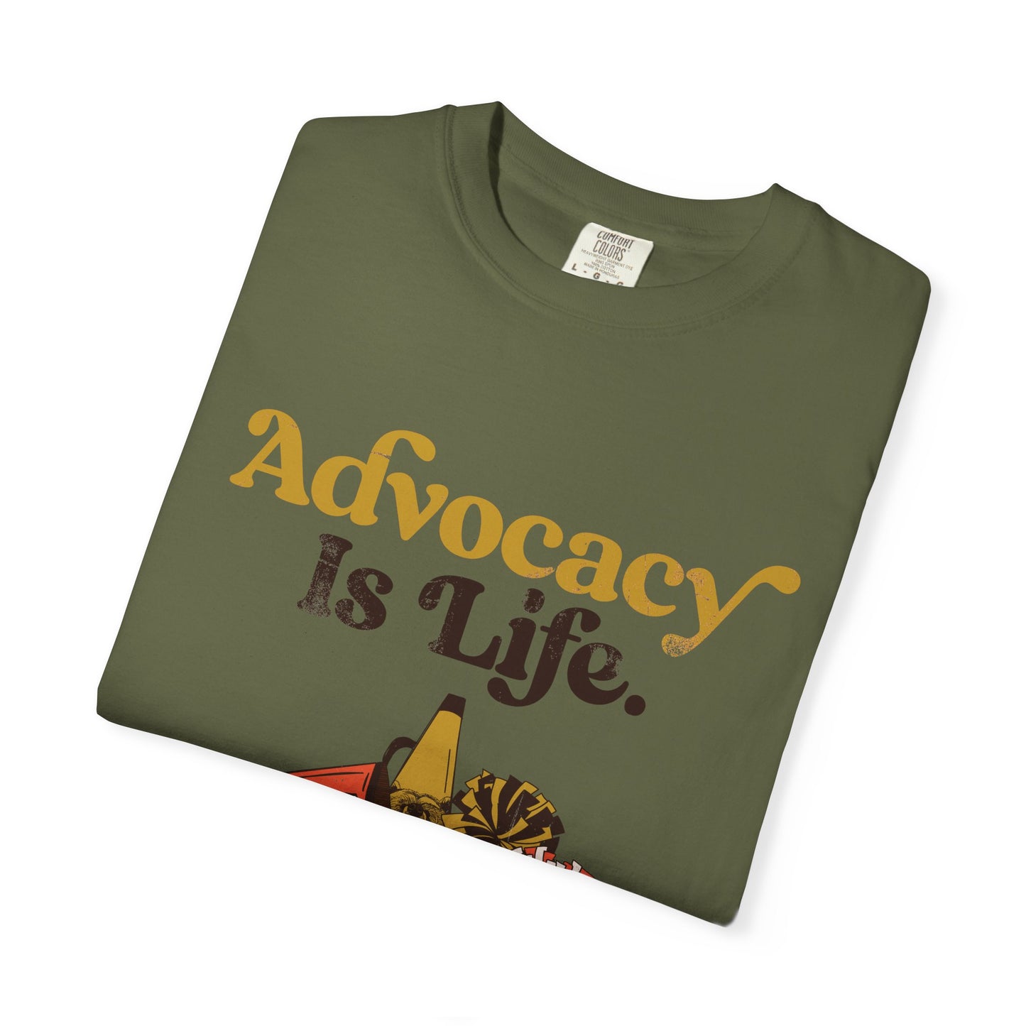 Advocacy is Life  - The Rest is Just Details - Adult Unisex Garment-Dyed T-shirt
