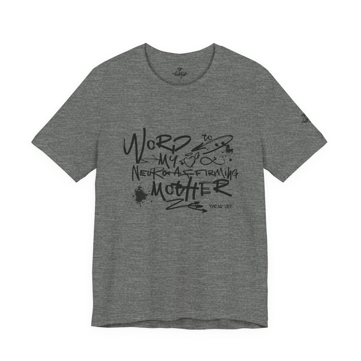 Word to My Neuro-Affirming Mother - Adult Unisex Jersey Short Sleeve Tee