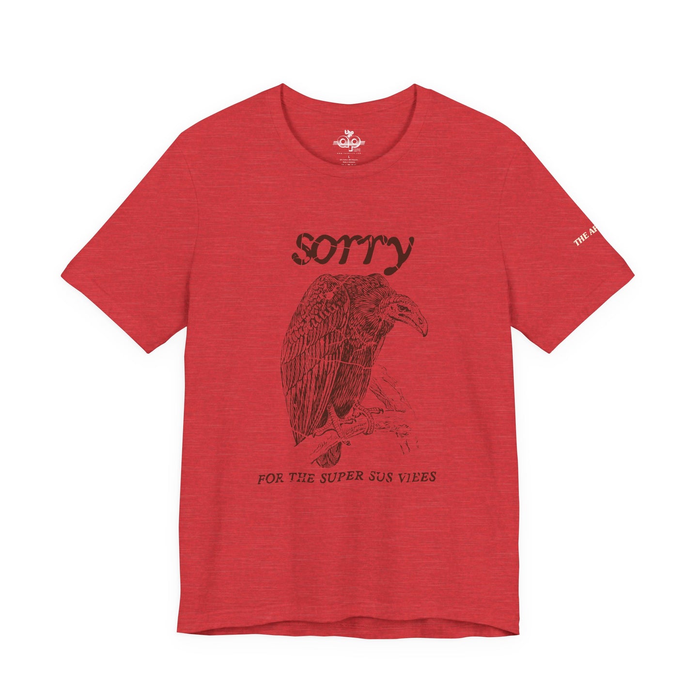 Sorry For the Super Sus Vibes - Vulture - Adult Unisex Jersey Short Sleeve Tee