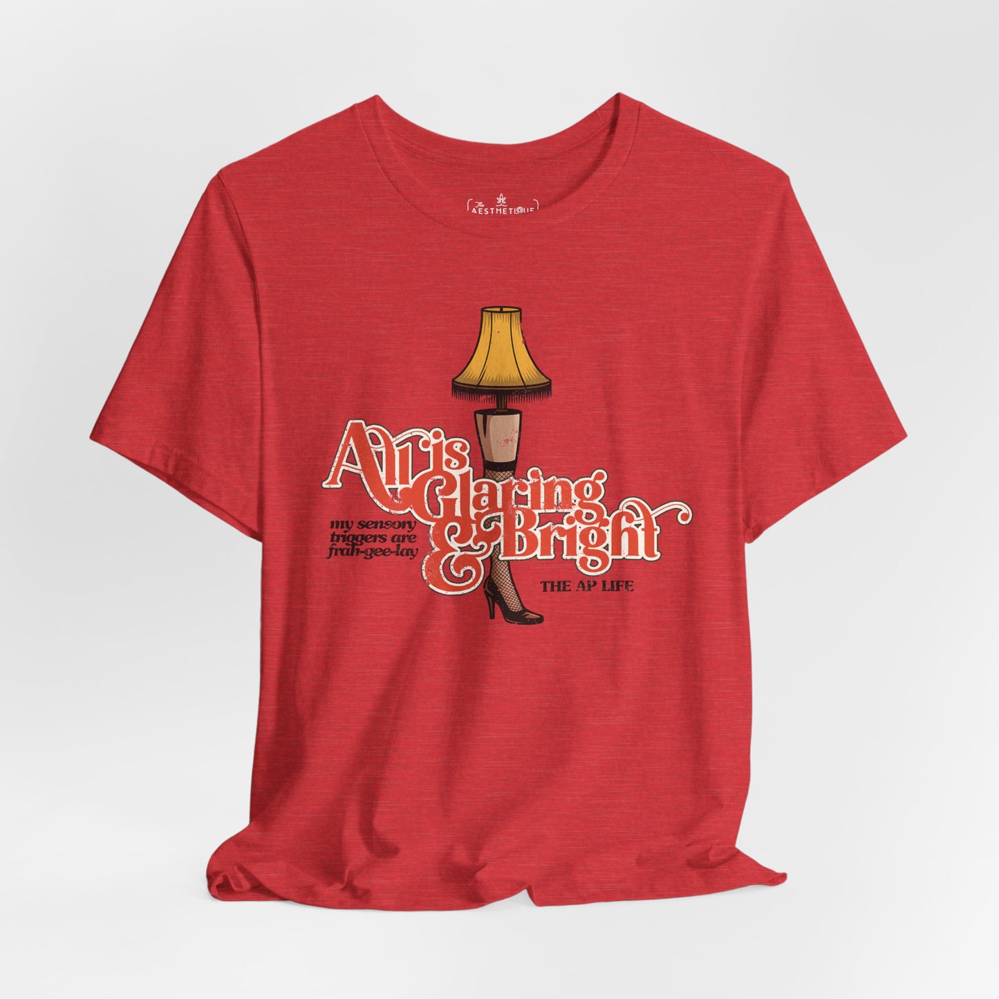 All is Glaring & Bright - Leg Lamp - Sensory Triggers - Unisex Jersey Short Sleeve Tee