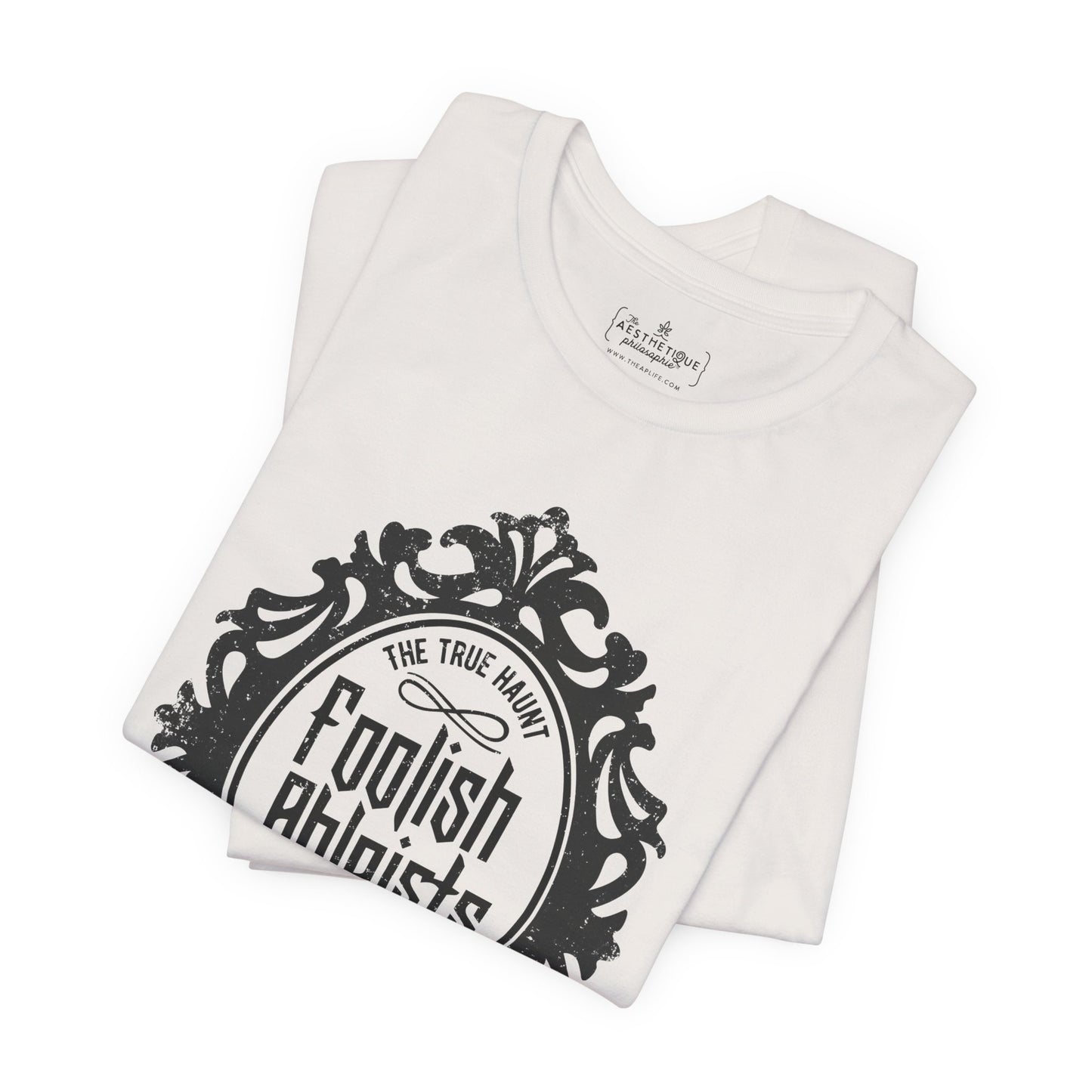 Foolish Ableists - The True Haunt is Your Harmful Rhetoric - Adult Unisex Tee
