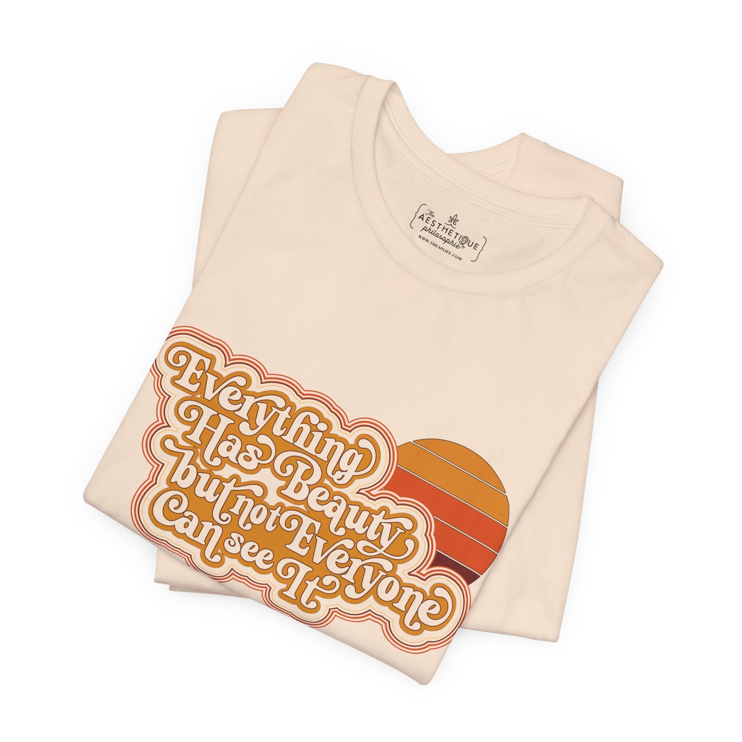 Everything has Beauty, but not Everyone can see it - Confucius - Adult Unisex Jersey Tee