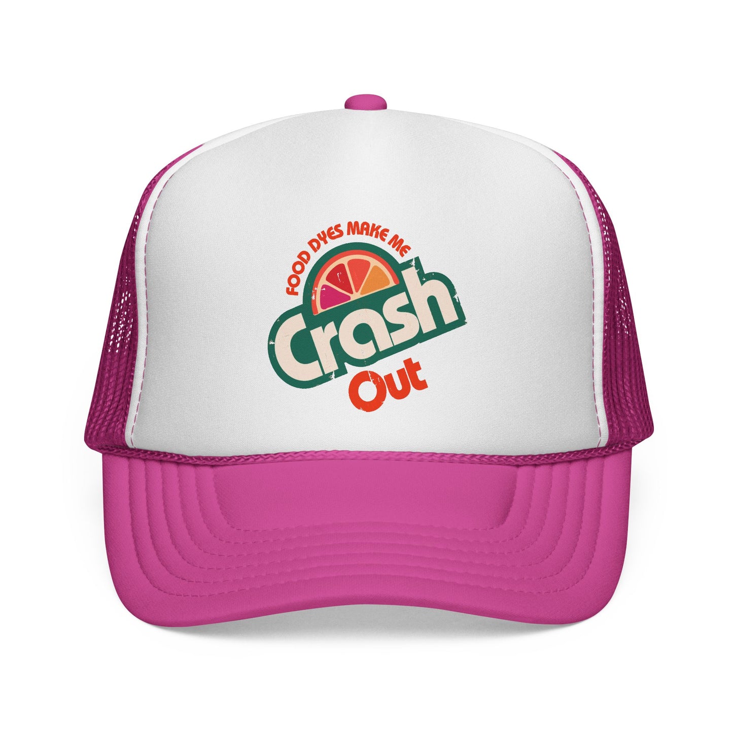 Food Dyes Make Me Crash Out - Adult Unisex Trucker Cap