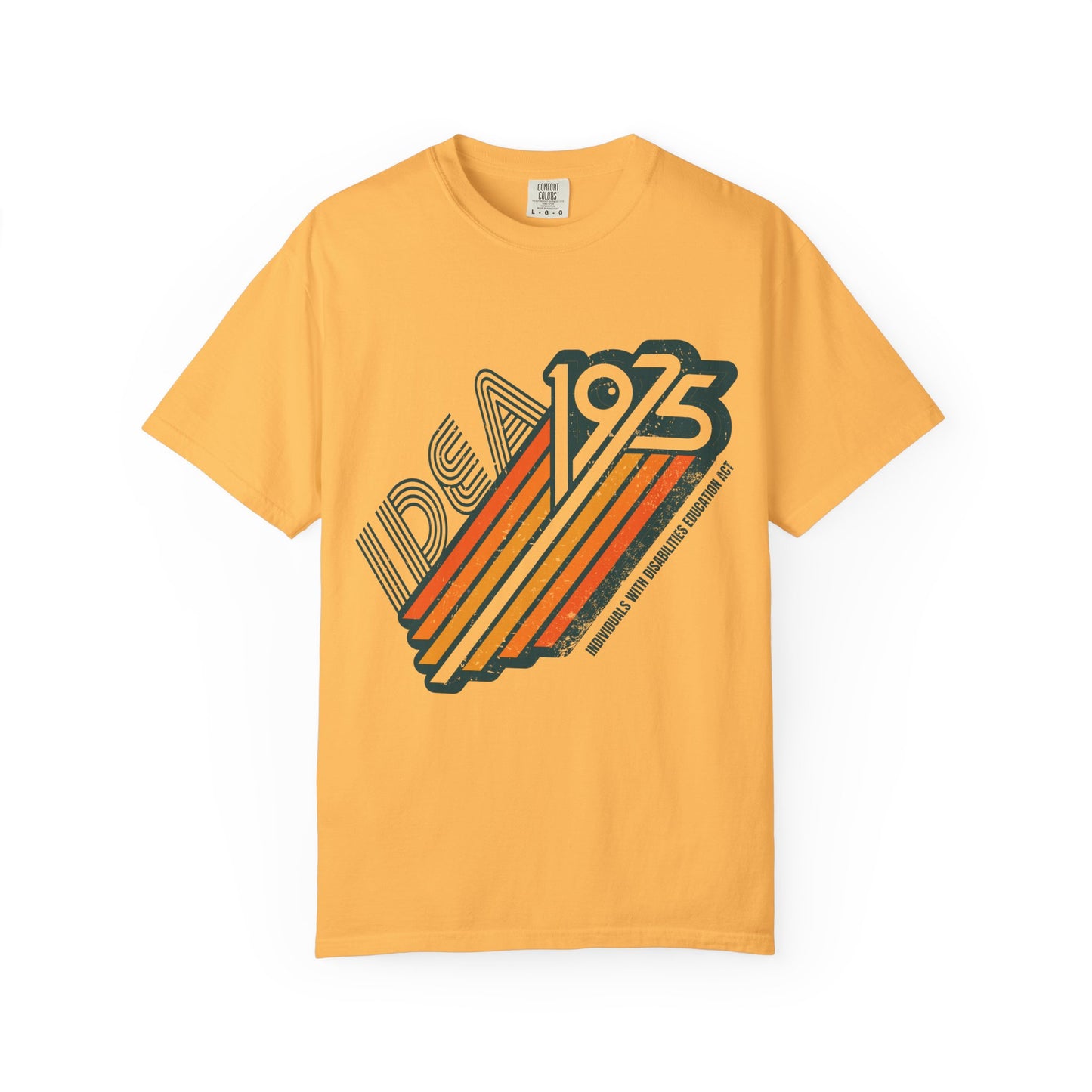IDEA - 1975 - Individuals with Disabilities Education Act - Unisex Garment-Dyed T-shirt