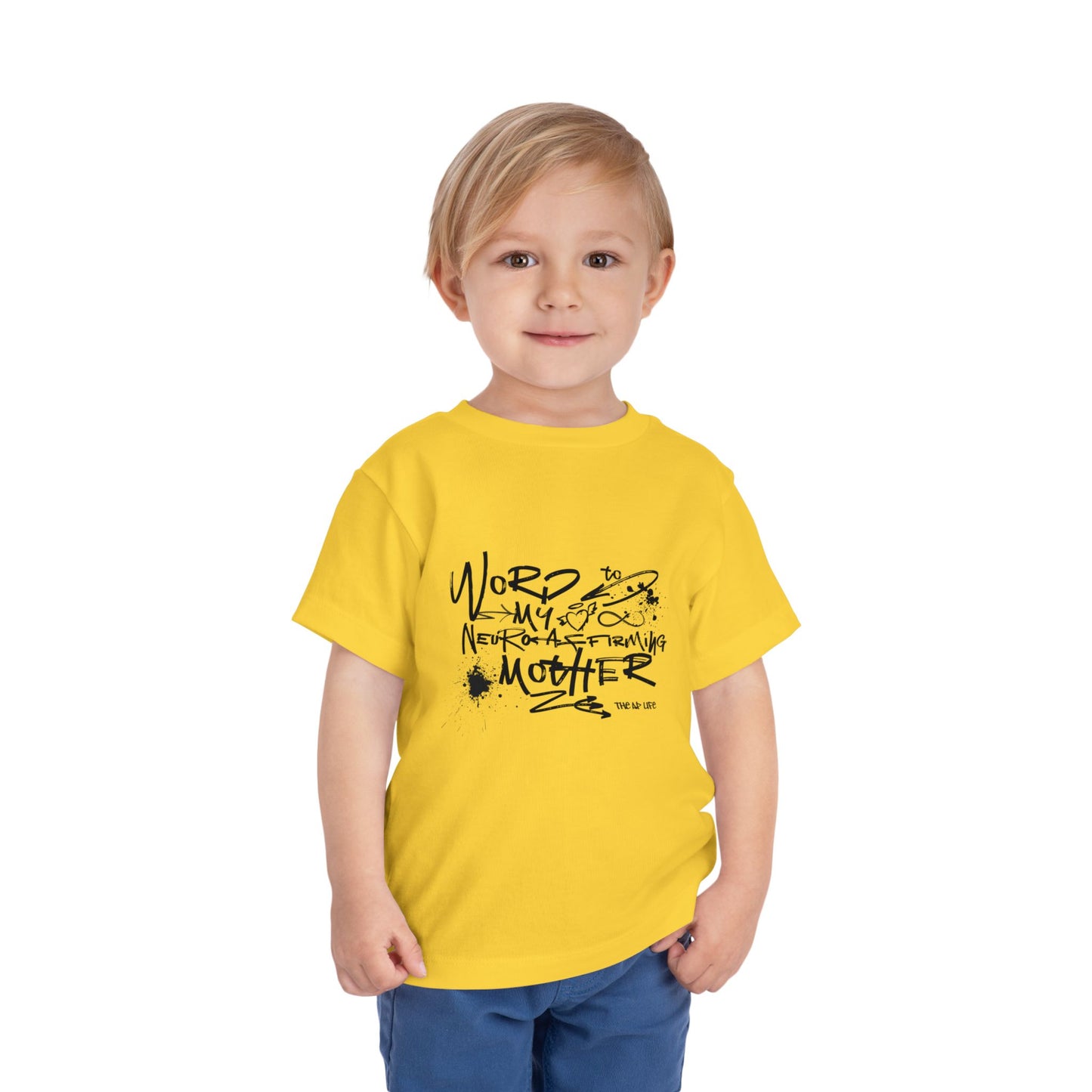 Word to My Neuro-Affirming Mother - Toddler Unisex Short Sleeve Tee