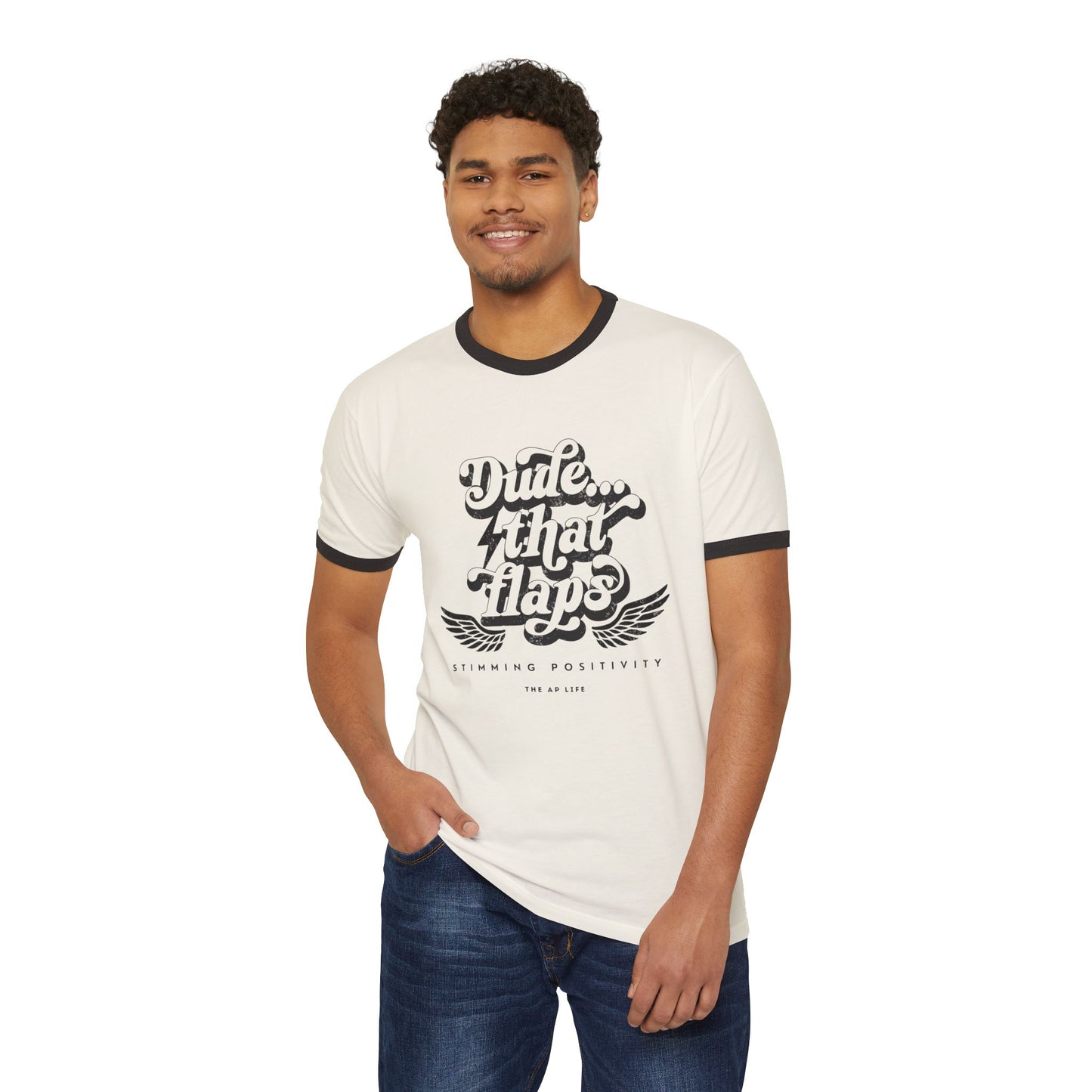 Dude ... That Flaps - Stimming Positivity - Adult  Unisex Ringer Tee