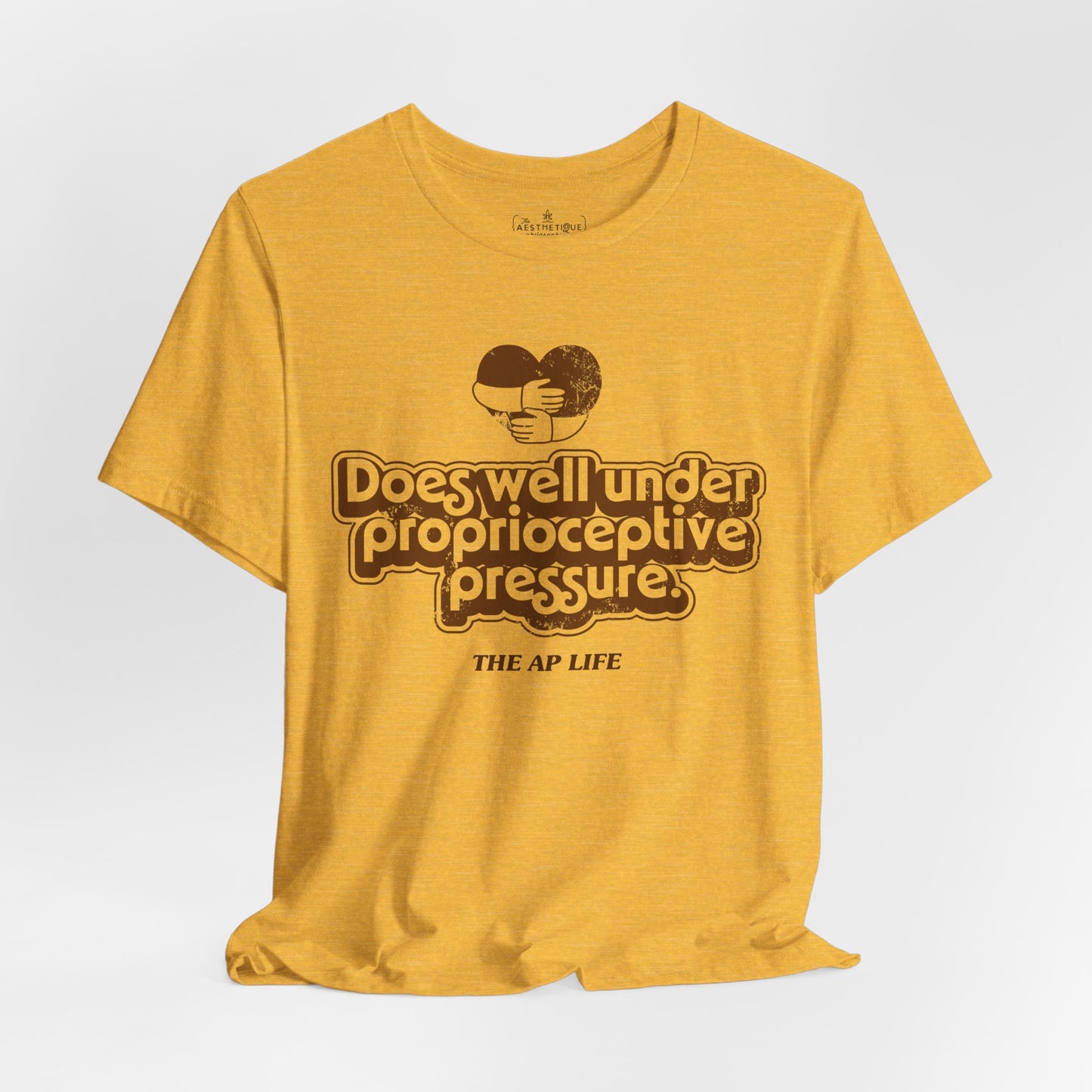 Does Well Under Proprioceptive Pressure - Sensory Input - Adult Unisex Jersey Tee
